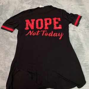 Black “nope not today” shirt